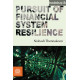 Pursuit of Financial System Resilience